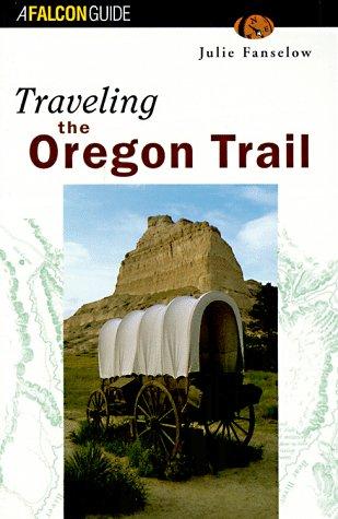 Cover for Traveling the Oregon Trail
