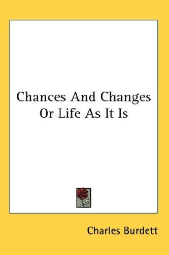 Cover for Chances And Changes Or Life As It Is