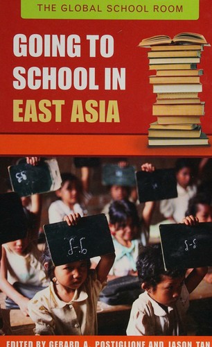 Cover for Going to School in East Asia (The Global School Room)