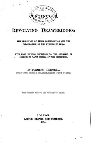 Cover for Continuous, Revolving Drawbridges: The Principles of Their Construction and ...