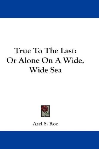 Cover for True To The Last