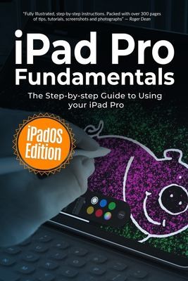 Cover for IPad Pro Fundamentals : IPadOS Edition