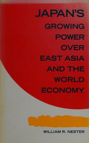 Cover for Japan's growing power over East Asia and the world economy