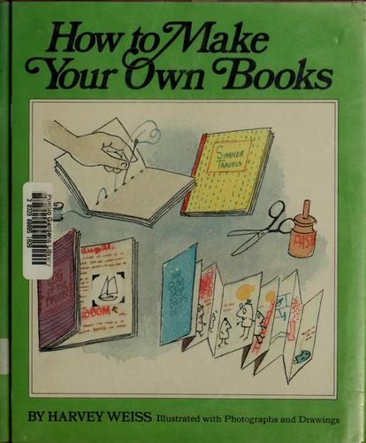 Cover for How to make your own books.
