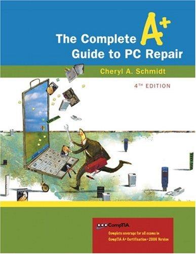 Cover for Complete A+ Guide to PC Repair, The (4th Edition) (Complete A+ Guide to PC Repair)