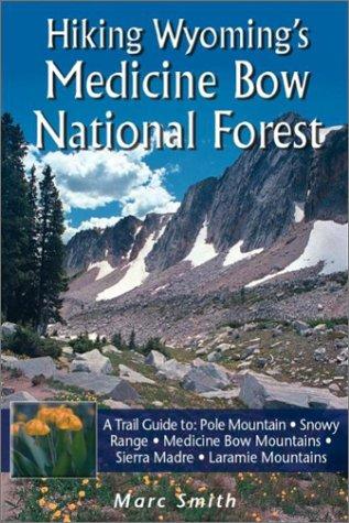 Cover for Hiking Wyoming's Medicine Bow National Forest