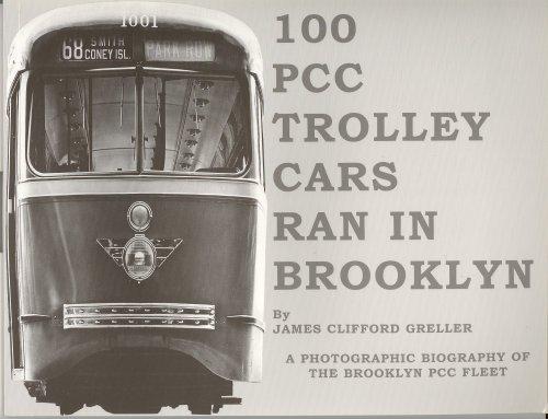 Cover for 100 PCC Trolley Cars Ran in Brooklyn