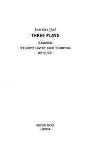 Cover for THREE PLAYS: FLAMINGOS/THE COFFEE LOVERS' GUIDE TO AMERICA/MR ELLIOTT.