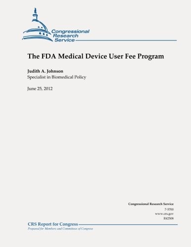Cover for The FDA Medical Device User Fee Program