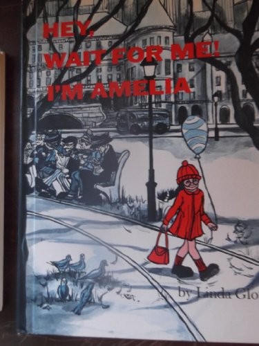 Cover for Hey, wait for me! I'm Amelia.