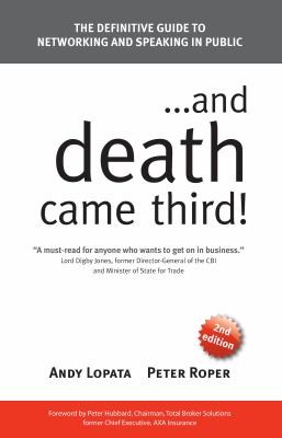 Cover for And Death Came Third The Definitive Guide To Networking And Speaking In Public