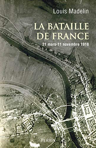 Cover for La bataille de France - 21 Mars-11 Novembre 1918