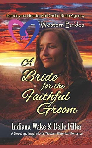 Cover for Western Brides : A Bride for the Faithful Groom