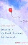 Cover for Loslassen - die Kunst, die vieles leichter macht.