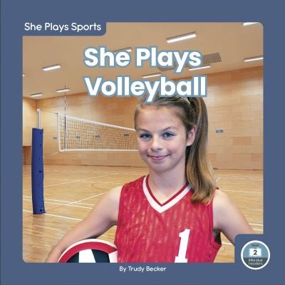 Cover for She Plays Volleyball