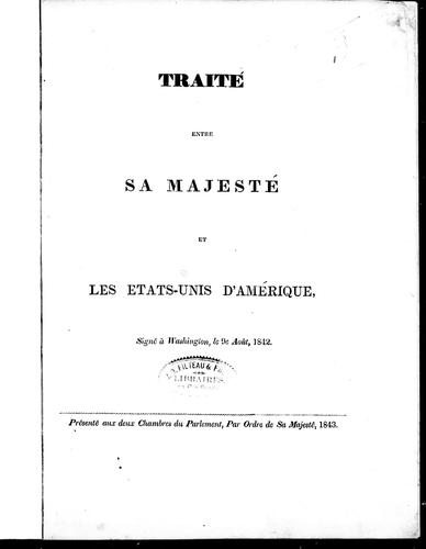 Cover for Traité entre Sa Majesté et les États-Unis d'Amérique