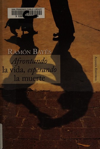 Cover for Afrontando la vida, esperando la muerte