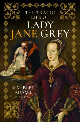 Cover for Tragic Life of Lady Jane Grey