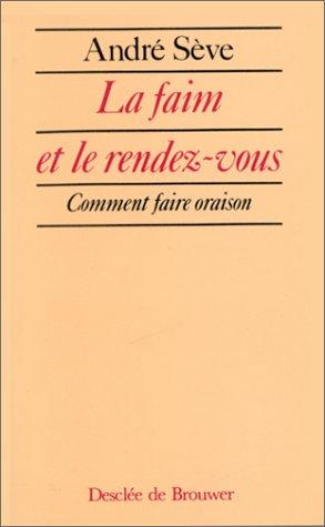 Cover for La faim et le rendez-vous