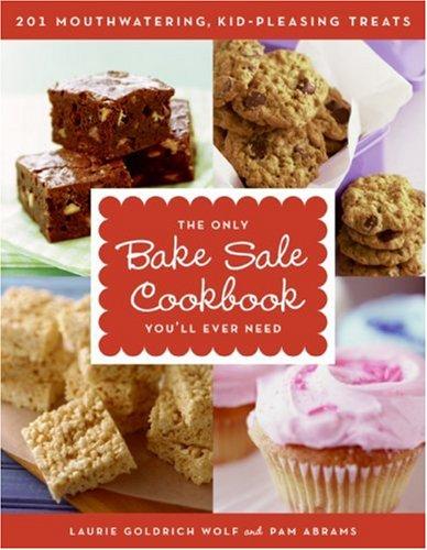 Cover for The Only Bake Sale Cookbook You'll Ever Need