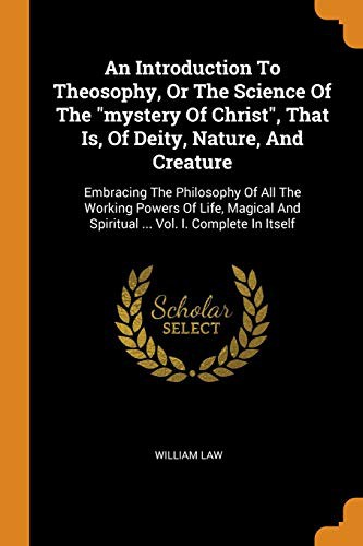 Cover for An Introduction to Theosophy, or the Science of the Mystery of Christ, That Is, of Deity, Nature, and Creature