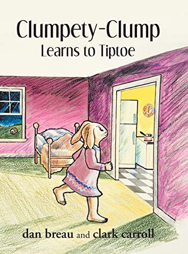 Cover for Clumpety-Clump Learns to Tiptoe