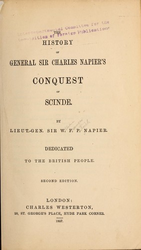 Cover for The history of General Sir Charles Napier's conquest of Scinde.