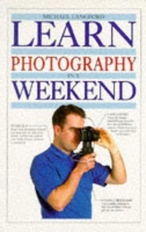 Cover for Learn Photography in a Weekend (Learn in a Weekend)