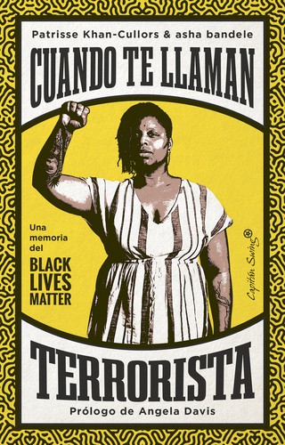 Cover for Cuando te llaman terrorista : una memoria del Black Lives Matter