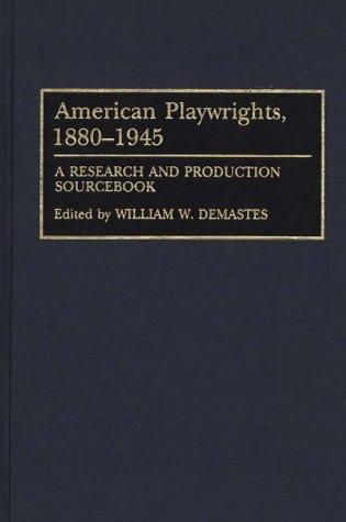 Cover for American Playwrights, 1880-1945