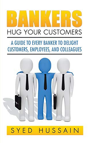 Cover for Bankers, Hug Your Customers
