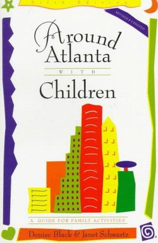 Cover for Around Atlanta With Children