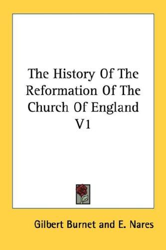 Cover for The History Of The Reformation Of The Church Of England V1