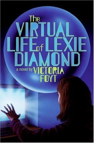 Cover for The Virtual Life of Lexie Diamond