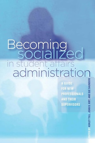 Cover for Becoming socialized in student affairs administration