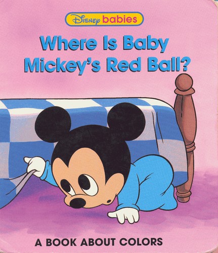 Cover for Where Is Baby Mickey's Red Ball?