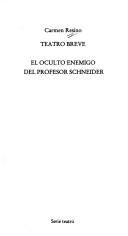 Cover for Teatro breve ; El oculto enemigo del profesor Schneider