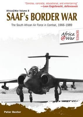 Cover for Saafs Border War The South African Air Force In Combat 196689