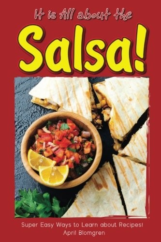 Cover for It is All about the Salsa!