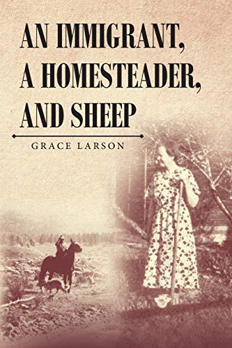 Cover for An Immigrant, A Homesteader, and Sheep