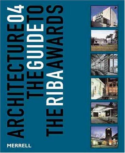 Cover for Architecture 04: The Guide to the RIBA Awards (Architecture: The Guide to the Riba Awards)