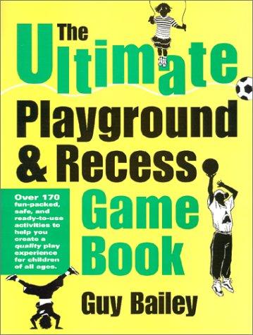 Cover for The Ultimate Playground & Recess Game Book