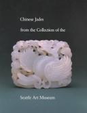 Cover for Chinese jades from the collection of the Seattle Art Museum