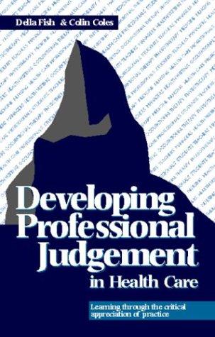 Cover for Developing Professional Judgement in Health Care