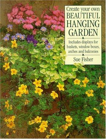 Cover for Create Your Own Beautiful Hanging Garden