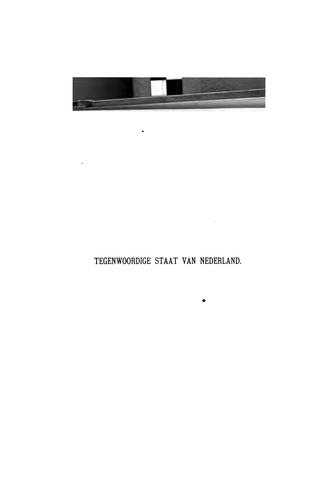 Cover for Tegenwoordige staat van Nederland: Een handboek voor de kennis van ons land en volk, met ...