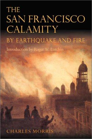 Cover for The San Francisco calamity by earthquake and fire