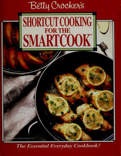 Cover for Betty Crocker's shortcut cooking for the smartcook.