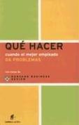 Cover for Que Hacer Cuando El Mejor Empleado Da Problemas / Management Dilemmas, When Good People..