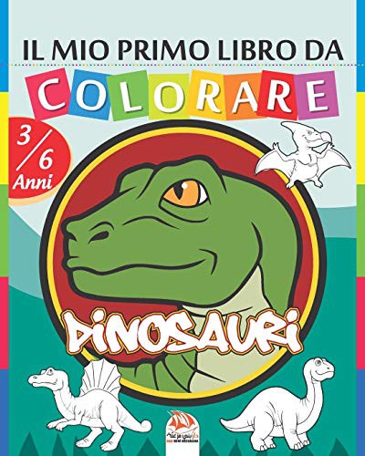 Cover for Il mio primo libro da colorare - Dinosauri